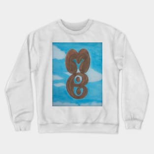 There is always a little YOU in ME Crewneck Sweatshirt